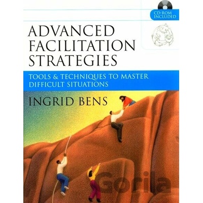 Advanced Facilitation Strategies - Ingrid Bens