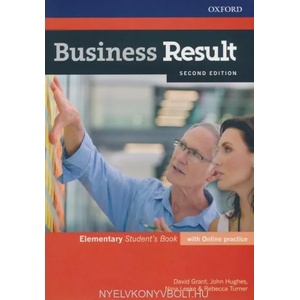 Business Result: Elementary. Student's Book with Online Practice | David Grant, John Hughes, Nina Leeke, Rebecca Turner (ISBN: 9780194738668)
