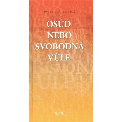 Osud nebo svobodná vůle – Hledejceny.cz