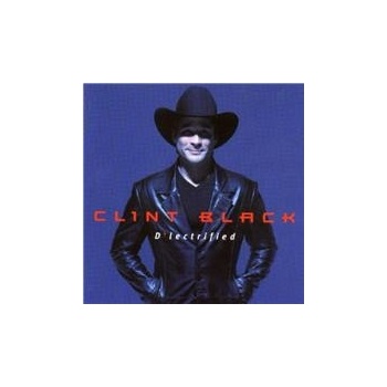 Clint Black - D'lectrified CD