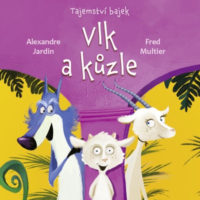 Vlk a kůzle - Fred Multier, Alexandre Jardin