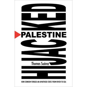 Palestine Hijacked | SUAREZ THOMAS (ISBN: 9781623718190)