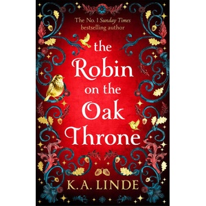 The Robin on the Oak Throne | K. A. Linde (ISBN: 9781035045242)