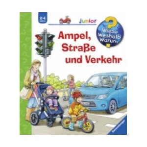 Wieso? Weshalb? Warum? junior, Band 48: Ampel, Straße und Verkehr | Peter Nieländer (2013)