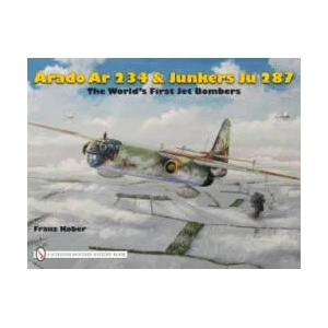 World's First Jet Bomber : : Arado Ar 234 | Franz Kober (ISBN: 9780887402036)