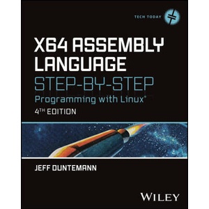 X64 Assembly Language Step-By-Step: Programming with Linux | Duntemann, Jeff (ISBN: 9781394155248)