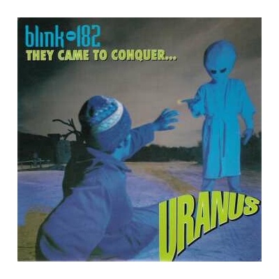 Blink-182 - They Came To Conquer Uranus LP