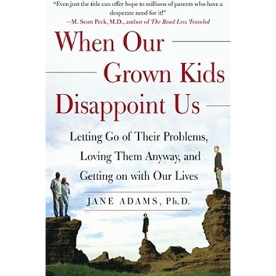 When Our GROWN Kids Disappoint Us | Jane Adams