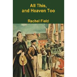All This and Heaven Too | Field Rachel Field (ISBN: 9781773231907)