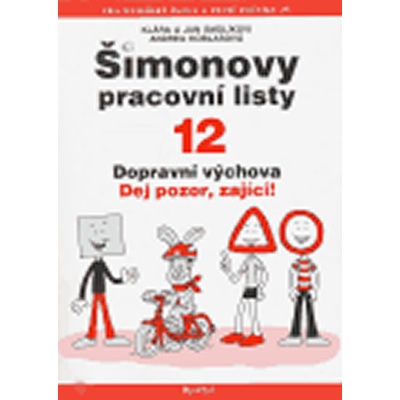 Šimonovy pracovní listy - 12 Dopravní výchova Dej pozor,zajíci