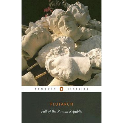 Fall of the Roman Republic Plutarch