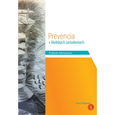 Prevencia v školských zariadeniach Dana Rosová