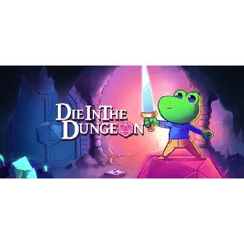 Die in the Dungeon