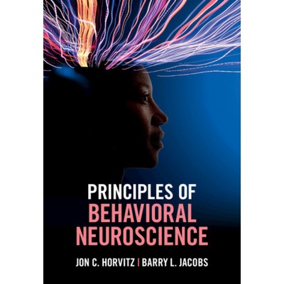 Principles of Behavioral Neuroscience