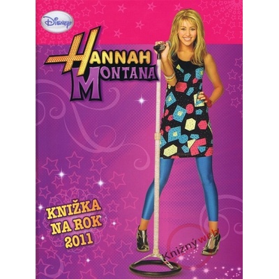 Hannah Montana Knížka na rok 2011 - Walt Disney