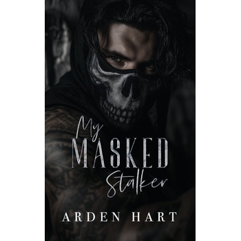 Independently published My Masked Stalker | Arden Hart