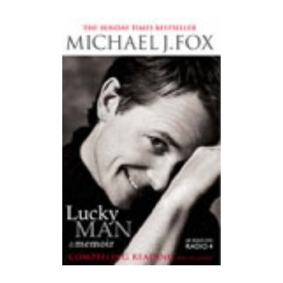 Lucky Man: A Memoir - Michael J. Fox