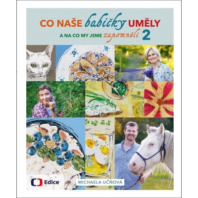 Co naše babičky uměly a na co my jsme zapomněli 2 - Učňová Michaela
