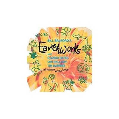 BRUFORD, BILL'S EARTHWORKS - ALL HEAVEN BROKE LOOSE CD