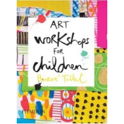 Art Workshops for Children Phaidon Press Ltd
