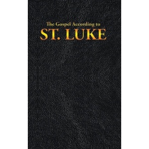 Gospel According to ST. LUKE | King James (ISBN: 9781515441199)