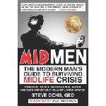 Createspace Independent Publishing Platform Midmen: The Modern Man's Guide to Surviving Midlife Crisis | Steve Ochs G E D