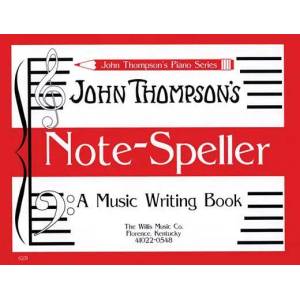 Note Speller: A Music Writing Book | John Thompson (ISBN: 9781423410782)