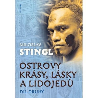 Ostrovy krásy, lásky a lidojedů. 2. díl - Miloslav Stingl