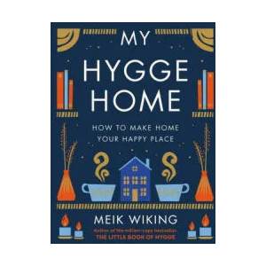My Hygge Home: How to Make Home Your Happy Place (ISBN: 9781419766374)
