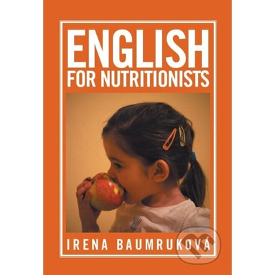 English for nutritionists Angličtina pro nutriční terapeuty - Irena Baumruková