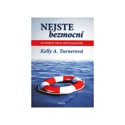 Nejste bezmocní - Co můžete dělat proti rakovině