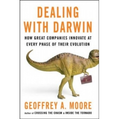 Dealing with Darwin - How Great Companies Innovate at Every Phase of their Evolution | Geoffrey A. Moore