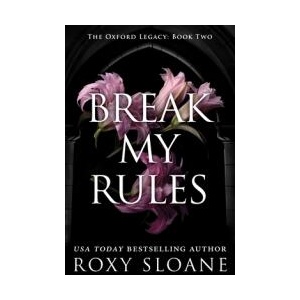 Break My Rules | Sloane, Roxy (ISBN: 9780063418424)