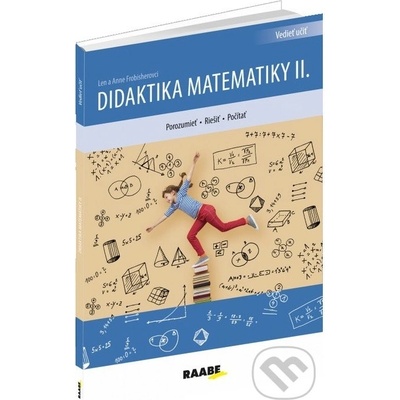 Didaktika matematiky II. - Frobisher, Anne; Frobisher, Len