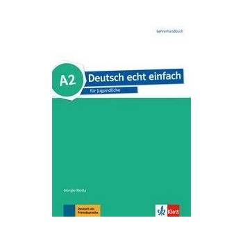 Deutsch echt einfach A2. Lehrerhandbuch Trebesius-Bensch Ulrike