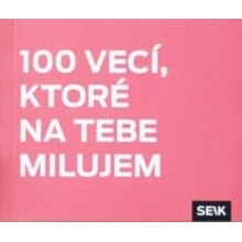 100 vecí, ktoré na tebe milujem