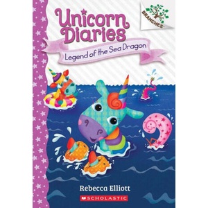 Legend of the Sea Dragon: A Branches Book (Unicorn Diaries #12) | Rebecca Elliott (ISBN: 9781546127192)