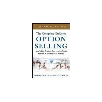 Image 1 of Complete Guide to Option Selling: How Selling Options Can Lead to Stellar Returns in Bull and Bear Markets