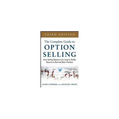 Complete Guide to Option Selling: How Selling Options Can Lead to Stellar Returns in Bull and Bear Markets