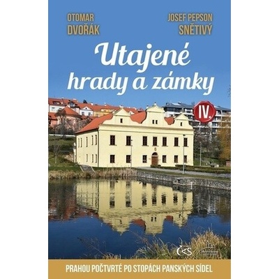 Utajené hrady a zámky IV
