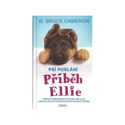 Psí poslání 1: Příběh Ellie - W. Bruce Cameron