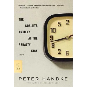 Goalie's Anxiety at the Penalty Kick | Peter Handke (ISBN: 9780374531065)
