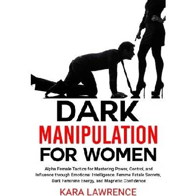 Dark Manipulation for Women