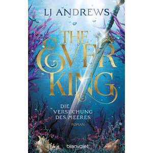 The Ever King - Die Versuchung des Meeres | Maike Claußnitzer (ISBN: 9783734164330)