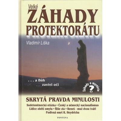 Velké záhady Protektrátu - Vladimír Liška