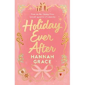 Holiday Ever After | Hannah Grace (ISBN: 9780349447162)