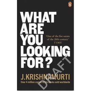 What Are You Looking For? | J. Krishnamurti (2021)