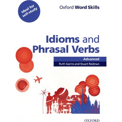 Oxford Word Skills Advanced Idioms & Phrasal Verbs