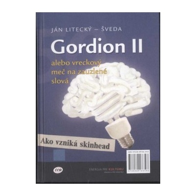 Gordion II alebo vreckový meč na zabudnuté slová - Ján Litecký - Šveda