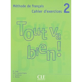 Tout va bien! 2 Cahier d'exercices 2 Methode de francais Auge H.